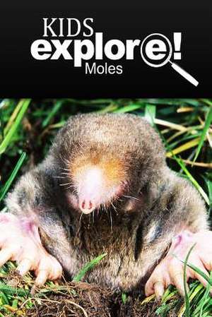 Moles - Kids Explore de Kids Explore!