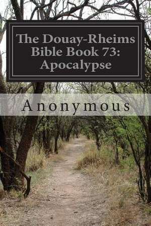 The Douay-Rheims Bible Book 73 de Anonymous