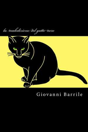 La Maledizione del Gatto Nero de Giovanni Barrile