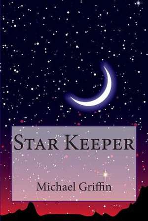 Star Keeper de Michael Griffin