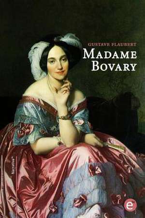 Madame Bovary de Gustave Flaubert