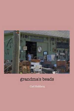 Grandma's Beads de Carl Hultberg