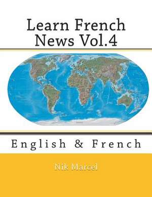 Learn French News Vol.4 de Nik Marcel