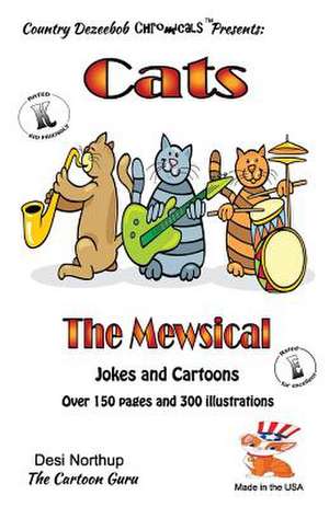 Cats -- The Mewsical -- Jokes and Cartoons de Desi Northup