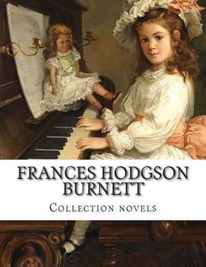 Frances Hodgson Burnett, Collection Novels de Frances Hodgson Burnett