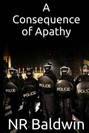 A Consequence of Apathy de Nr Baldwin