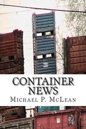 Container News de MR Michael P. McLean