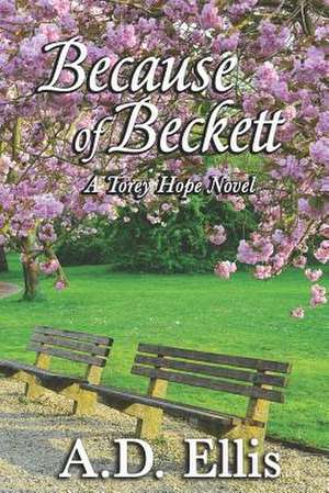 Because of Beckett, a Torey Hope Novel Book 2 de A. D. Ellis