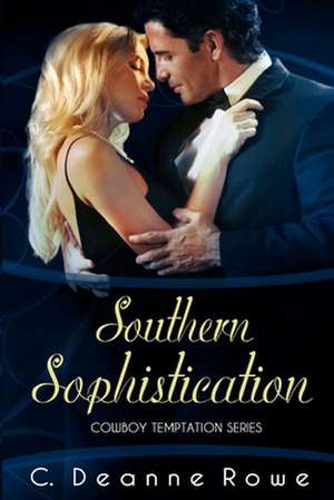 Southern Sophistication de C. Deanne Rowe