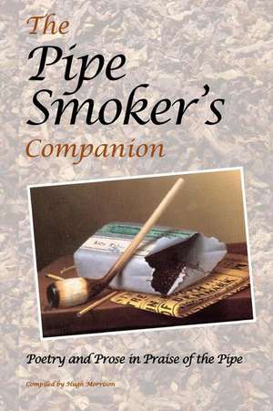 The Pipe Smoker's Companion de Various Authors