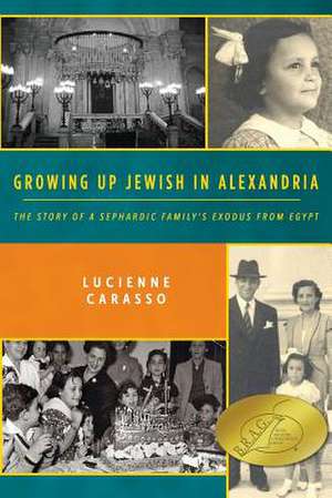 Growing Up Jewish in Alexandria de Lucienne Carasso