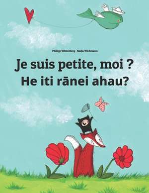 Je Suis Petite, Moi ? He Iti Ranei Ahau? de Philipp Winterberg