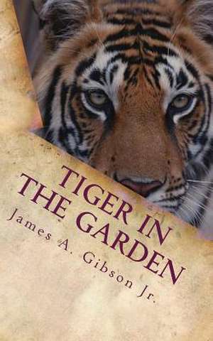 Tiger in the Garden de MR James a. Gibson Jr