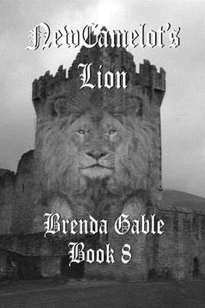 New Camelot's Lion de Brenda Gable