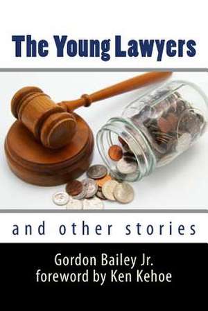 The Young Lawyers and Other Stories de Gordon Bailey