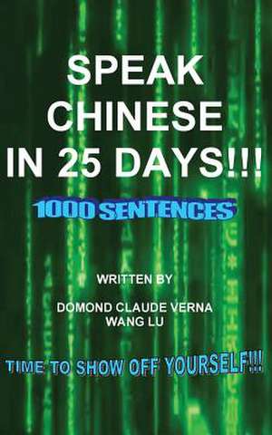 Speak Chinese in 25 Days de Claude Verna Domond