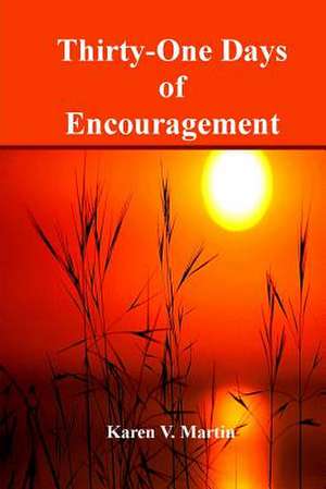 31 Days of Encouragement de Karen V. Martin