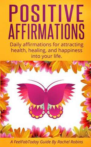 Positive Affirmations de Rachel Robins