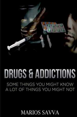 Drugs and Addictions de MR Marios Savva