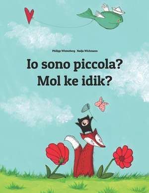 IO Sono Piccola? Mol Ke Idik? de Philipp Winterberg