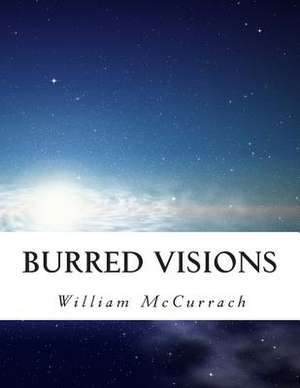 Burred Visions de MR William McCurrach