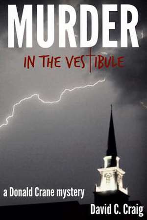 Murder in the Vestibule de David C. Craig