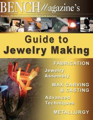 Bench Magazine's Guide to Jewelry Making de Brad Simon