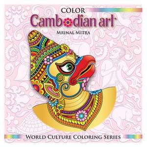 Color Cambodian Art de Mitra, MR Mrinal