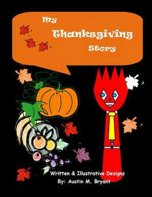 My Thanksgiving Story de MR Austin Bryant