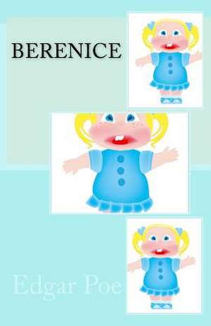 Berenice de Edgar Allan Poe