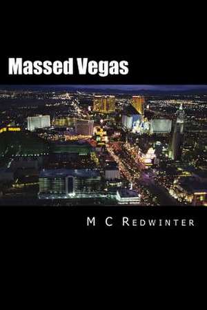 Massed Vegas de Redwinter, M. C.