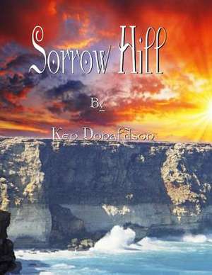 Sorrow Hill de MR Ken Donaldson