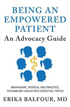 Being an Empowered Patient de Erika Balfour MD