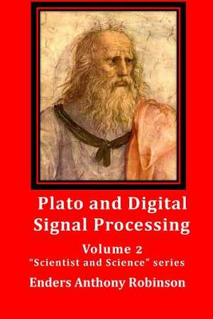 Plato and Digital Signal Processing de Robinson, Enders Anthony