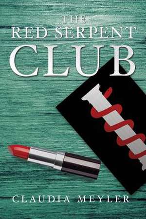 The Red Serpent Club de Claudia Meyler