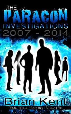 The Paracon Investigations de Brian Kent