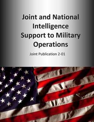 Joint and National Intelligence Support to Military Operations de U. S. Joint Force Command