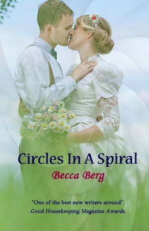 Circles in a Spiral de Becca Berg