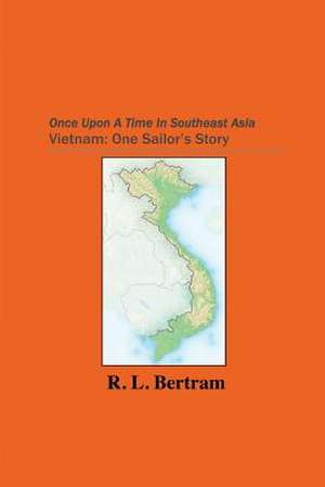 Once Upon a Time in Southeast Asia de R. L. Bertram