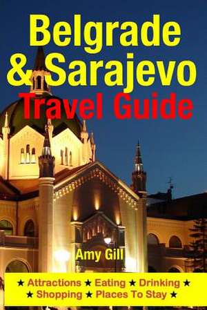 Belgrade & Sarajevo Travel Guide de Amy Gill