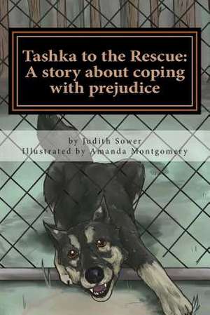 Tashka to the Rescue de Judith C. Sower