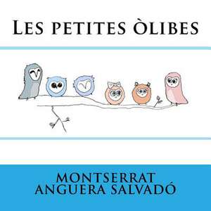 Les Petites Olibes de Montserrat Anguera