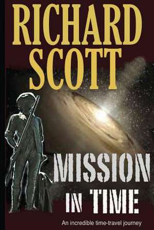 Mission in Time de Richard Scott