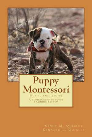 Puppy Montessori de Mrs Cindy M. Quigley