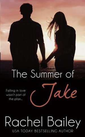 The Summer of Jake de Rachel Bailey