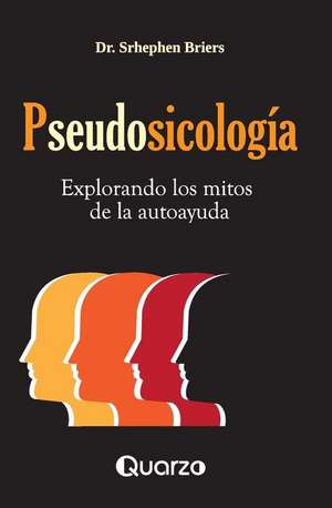 Pseudosicologia de Dr Srhephen Briers