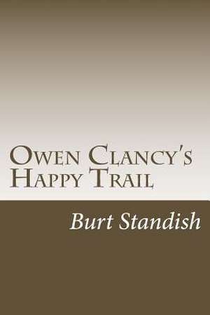 Owen Clancy's Happy Trail de Burt L. Standish