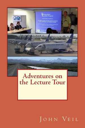 Adventures on the Lecture Tour de John Veil