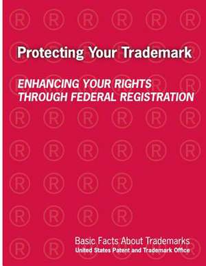 Protecting Your Trademark de Department of Commerce