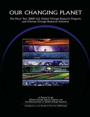 Our Changing Planet de Program, U. S. Global Change Research